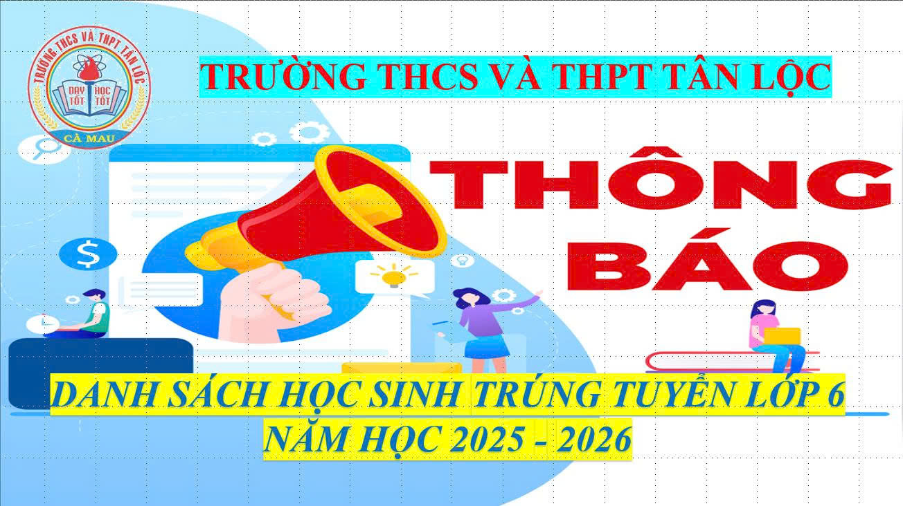 CÔNG BỐ DANH SÁCH HỌC SINH TRÚNG TUYỂN LỚP 6 NĂM HỌC 2025 - 2026